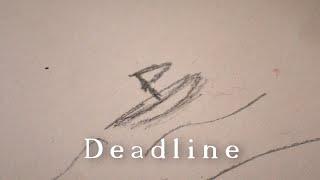 Deadline | Uni Film Project