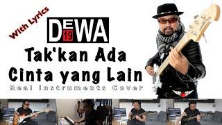 Tak 'kan Ada Cinta yang Lain - Dewa 19 - Real Instruments Cover - No Vocal - Karaoke with Lyrics