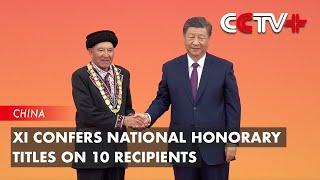 Xi Confers National Honorary Titles on 10 Recipients