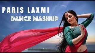 Paris Laxmi | DANCE MASHUP