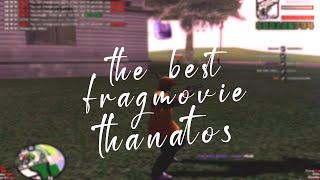 [the-best] Fragmovie - ThanatosTeam