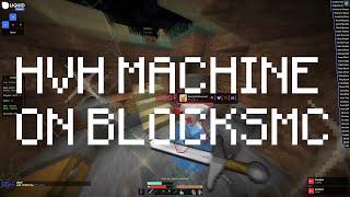 HVH MACHINE ON BLOCKSMC w/ LIQUIDBOUNCE V0.5.1