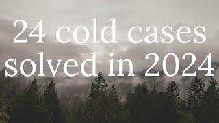 24 cold cases solved in 2024 | compilation and new cases | 2.5 hours of solved cases