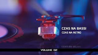 CZAS NA RETRO #02 - Nowsze i starsze retro ** Czas na Bass!  ** CLUBmix, DJmix.