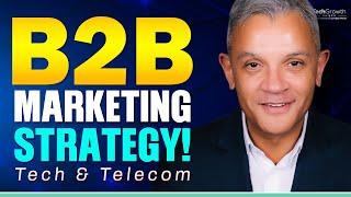 Ultimate B2B Marketing Strategy 2025 - Revealed by Tech Expert Michael Williamson