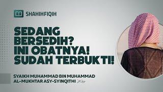 Sedang Bersedih? Ini Obatnya! Sudah Terbukti! - Syaikh Muhammad bin Al-Mukhtar Asy-Syinqithi