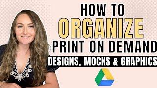 Simple Organizing Tips For Your Print On Demand Business (SKIP THE OVERWHELM!)