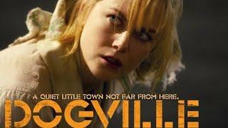 Dogville (2003) - Nicole Kidman, Paul Bettany | Full Crime movie | Facts and reviews