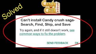 Fix Can't Install Candy Crush Saga App on Playstore problem | Solve Can't Install App on Play store