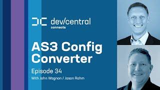 DevCentral Connects: AS3 Config Converter