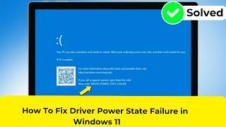 How To Fix Driver Power State Failure in Windows 11