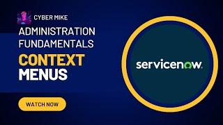 Context Menus | ServiceNow System Administration Fundamentals