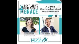 A Candid Conversation about Practice Growth - Grace Rizza and Dr. Nathan Coughlin