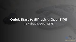 #8 - What is OpenSIPS