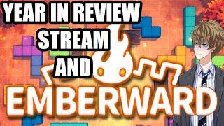 Year in Review stream! Also a charming little indie game I've been playing. 【Emberward】