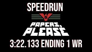 Papers, Please 3:22.133 Ending 1 World Record Speedrun