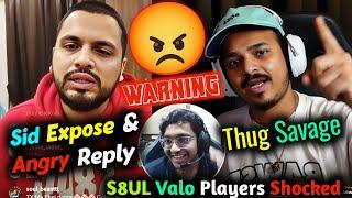 OMG Sid Warning & Reply | Thug Savage Troll️ l S8UL Valorant Player Shocked by S8UL