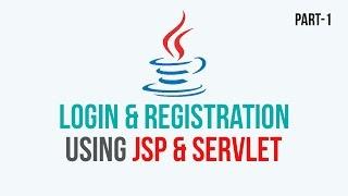 Registration and Login tutorial using JSP & SERVLET -  PART 1