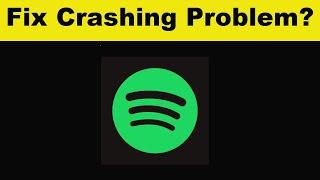 How To Fix Spotify App Keeps Crashing Problem Android & Ios - Spotify App Crash Issue