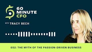 E02: The myth of the passion-driven business