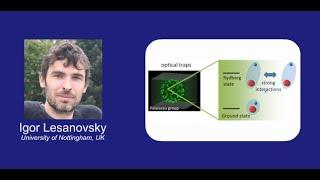 Exploring Non-Equilibrium Physics with Synthetic Quantum Systems | Igor Lesanovsky