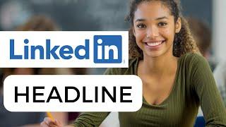 How to write a LinkedIn Headline