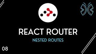 React Router Tutorial - 8 - Nested Routes