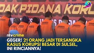 Polda Sulsel Ungkap Kasus Korupsi dengan Total Kerugian Negara Lebih dari Rp 59 Miliar | NTV CRIME