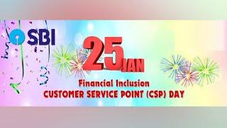 25 th January " Financial Inclusion ,, Customer Service Point (CSP) Day.