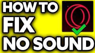 How To Fix Opera GX no Sound [Very EASY!]