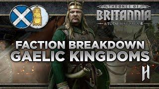 The Gaelic Kingdoms Faction Breakdown | Total War Saga: Thrones of Britannia