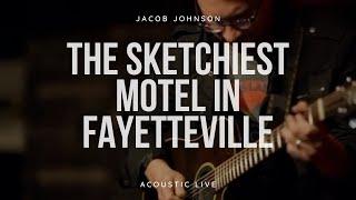 The Sketchiest Motel in Fayetteville (live)