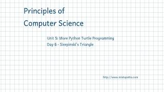 CS Principles - Unit 5 Day 6 - Sierpinski's Triangle