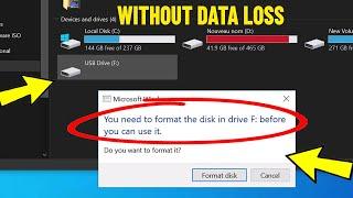 You need to format the disk in drive before you can use it Without formatting Windows 11/10/8/7 FIX