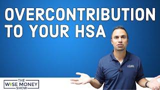 How to Fix an Overcontribution to an HSA