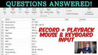 Questions Answered in Recording Mouse & Keyboard Input | Macro Recorder