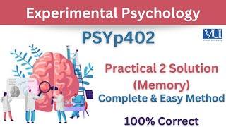 PSYp402 Practical 2 Solution_Psyp402 Memory Practical solution_Psyp402 practical_Psy402 Practical