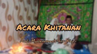 Acara Khitanan Ananda ANDI MUHAMMAD NUR FAJRI