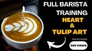 HOW TO PRACTICE TULIP & HEART ||Whole Process For Making Latte Art For Beginners Barista