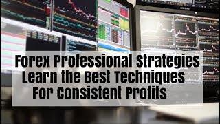 Forex Professional Trading Strategies - What Techniques Do They Use?