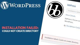 WordPress: 'Installation Failed: Could Not Create Directory' - Fix Plugin & Theme Installation Error