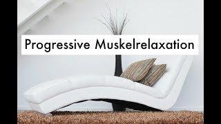 Progressive Muskelrelaxation nach Jacobson | lange Version Muskelentspannung