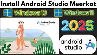 How to Install Android Studio Meerkat in Windows 11/10 (2025) | Android Studio Meerkat Installation