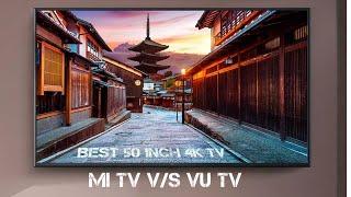 Mi TV 4X (50 inch) VS Vu Premium Android(50 inch) || which one is better??