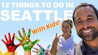 12 Things to do with your Kids in Seattle