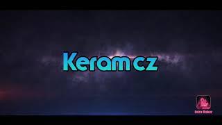 Keram cz intro huu