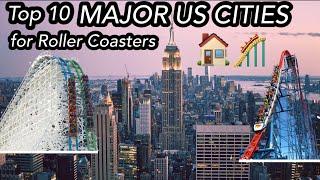 Top 10 BEST US Cities to Live for Roller Coasters (2022)