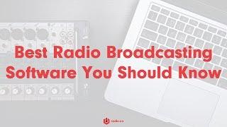 Best Radio Broadcasting Software You Should Know