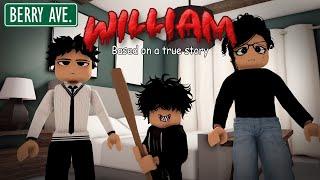 WILLIAM  | Berry Avenue Horror Story