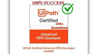 UiPath RPA/UiARD Advanced Exam 2024-25 -Practice - UiPath-RPAv1 (Answers with Explanation) - Latest